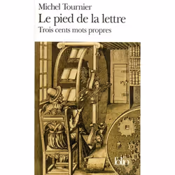 Éditions Gallimard LE PIED DE LA LETTRE, Livre broché, 138 pages