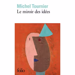 Éditions Gallimard LE MIROIR DES IDEES, Livre broché, 196 pages