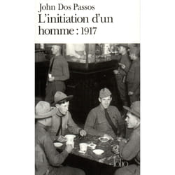 L'Initiation d'un homme : 1917