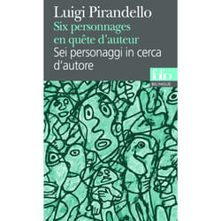 Six personnages en quête d'auteur/Sei personaggi in cerca d'autore