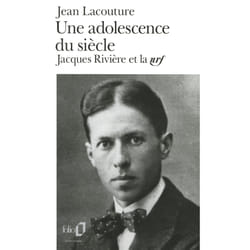 Une adolescence du siècle : Jacques Rivière et la NRF