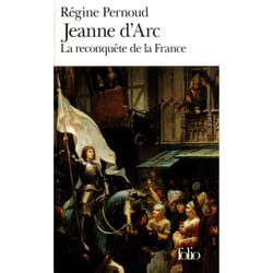 Jeanne d'Arc : La reconquête de la France
