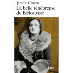 ISBN La Belle ténébreuse de Biélorussie, Français, 160 pages