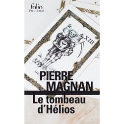 Le tombeau d'Hélios : une enquête du commissaire Laviolette