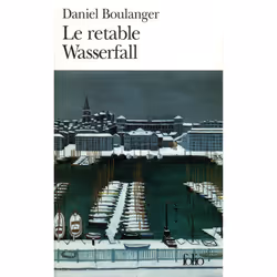 ISBN Le retable Wasserfall, Français, 224 pages