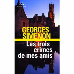ISBN Les Trois crimes de mes amis, Français, 192 pages