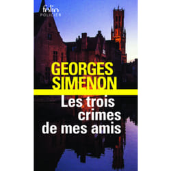 Les trois crimes de mes amis