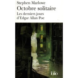 Octobre solitaire - les derniers jours d'Edgar Allan Poe