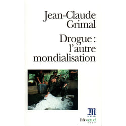 Drogue : l'autre mondialisation