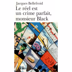 ISBN Le Réel est un crime parfait, monsieur Black, Français, 304 pages