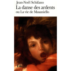 La danse des ardents ou la vie de Masaniello
