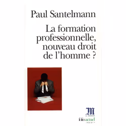 ISBN La Formation professionnelle, nouveau droit de l'homme ?, Français, 240 pages