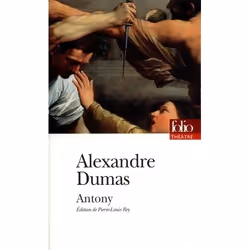 Éditions Gallimard ANTONY: DRAME EN CIQN ACTES, Français, Livre broché, 190 pages