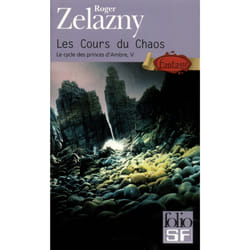 Le cycle des princes d'Ambre Tome 5 - les cours du chaos