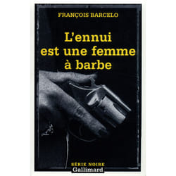 L'ennui est une femme à barbe