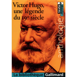 Victor Hugo - une légende du 19e siècle (anthologie)