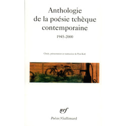 Anthologie de la poésie tchèque contemporaine (1945-2000)