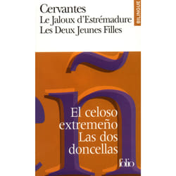 Le jaloux d'estramadure : el celoso extremeño - les deux jeunes filles : las dos doncellas
