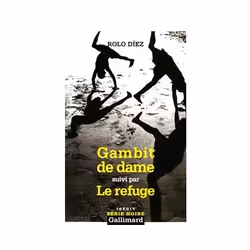 Éditions Gallimard GAMBIT DE DAME ; LE REFUGE, Français, Livre broché, 224 pages