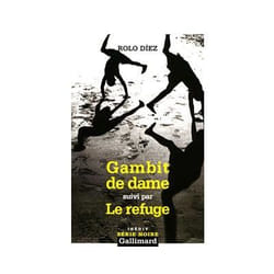 Éditions Gallimard GAMBIT DE DAME ; LE REFUGE