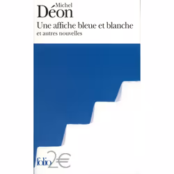 ISBN Une Affiche bleue et blanche et autres nouvelles, Français, 120 pages