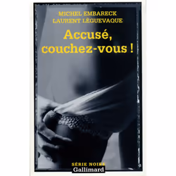 ISBN Accusé, couchez-vous !, Français, 176 pages