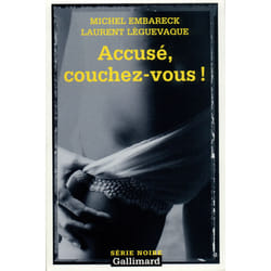 Accusé, couchez-vous !