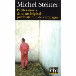 ISBN Petites morts dans un hôpital psychiatrique de campagne, Français, 288 pages