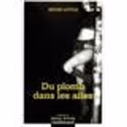 Éditions Gallimard DU PLOMB DANS LES AILES, Français, Livre broché, 384 pages