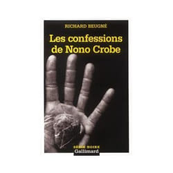 Éditions Gallimard LES CONFESSIONS DE NONO CROBE