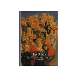 Les saints : des êtres de chair et de ciel
