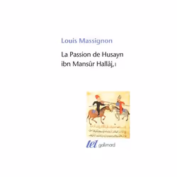 ISBN La Passion de Husayn ibn Mansûr Hallâj, Français, 714 pages