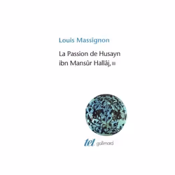 ISBN La Passion de Husayn ibn Mansûr Hallâj, Français, 392 pages