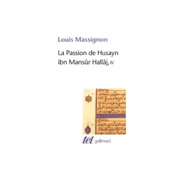 ISBN La Passion de Husayn ibn Mansûr Hallâj, Français, 336 pages
