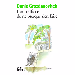 ISBN L'art difficile de ne presque rien faire, Français, 352 pages