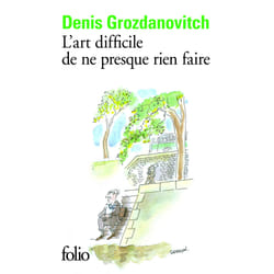 L'art difficile de ne presque rien faire