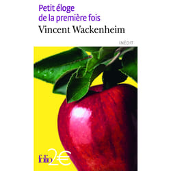 Petit éloge de la première fois