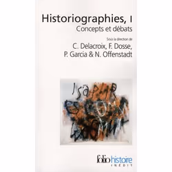 ISBN Historiographies; Concepts Et Debats T.1, histoire, Français, Livre broché