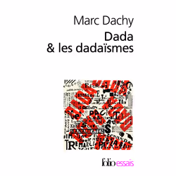 ISBN Dada & les dadaïsmes, Français, 894 pages