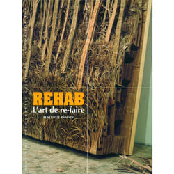 Rehab - l'art de re-faire