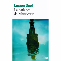 ISBN La patience de Mauricette, Français, 240 pages