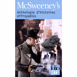 ISBN McSweeney's : Méga-anthologie d'histoires effroyables, Français, 384 pages