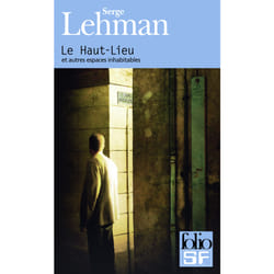Le haut-lieu et autres espaces inhabitables
