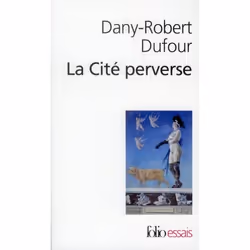 ISBN La Cite Perverse; Liberalisme Et Pornographie, histoire, Français