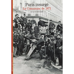 Paris insurgé - la commune de 1871