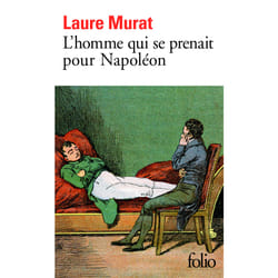 L'homme qui se prenait pour Napoléon - pour une histoire politique de la folie