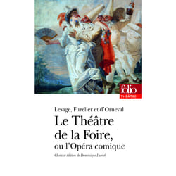 Le théâtre de la foire, ou l'opéra-comique