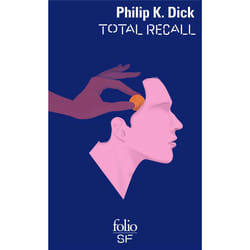 Total Recall et autres récits (Poche)
