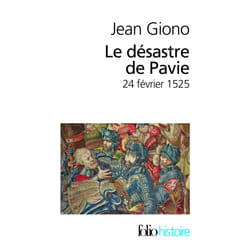 Le désastre de Pavie - 24 février 1525