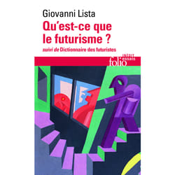 Qu'est-ce que le futurisme? dictionnaire des futuristes